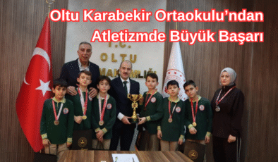 Oltu Karabekir Ortaokulu’ndan Atletizmde Büyük Başarı