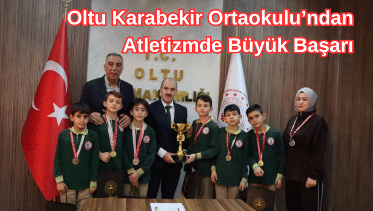 Oltu Karabekir Ortaokulu’ndan Atletizmde Büyük Başarı