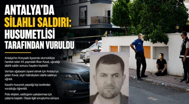 Van’daki Kan Davası Antalya’ya Taşındı: İlhan Kaval Cinayetinde Yeni Detaylar